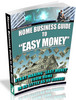 Thumbnail Home Business Guide To Easy Money 