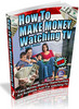 Thumbnail How To Make Money Watching TV 