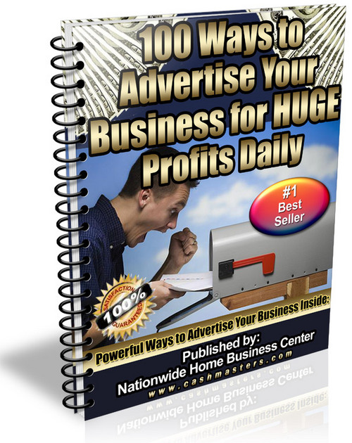 Product picture 100 Ways To Advertise Your Business For Huge Profits Daily 