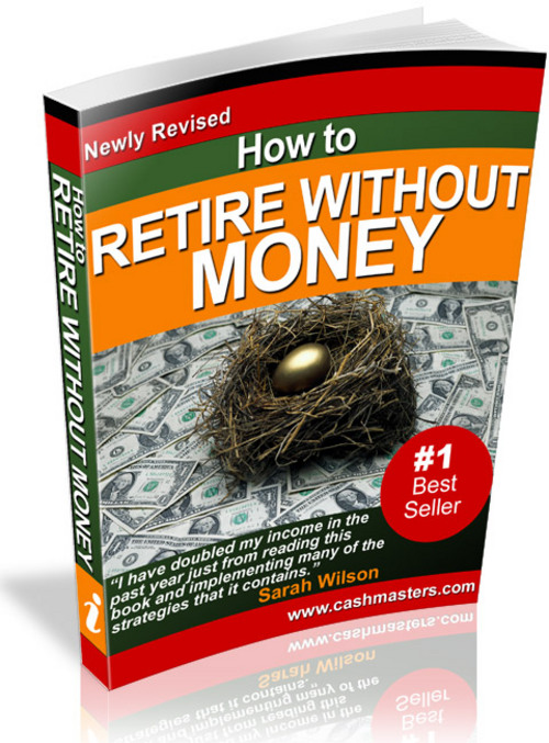 Product picture How To Retire Without Money 