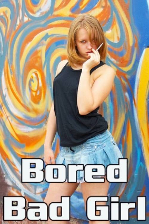 Product picture Bored Bad Girl - Adult Erotic Story